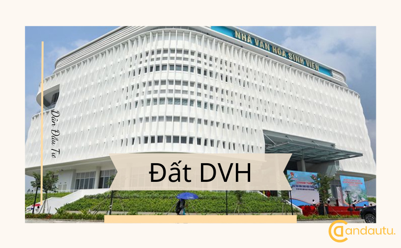 Đất DVH là đất gì? Quy định về sử dụng đất DVH